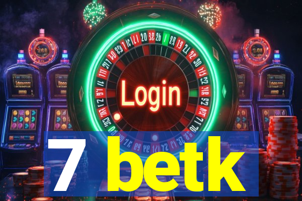 7 betk